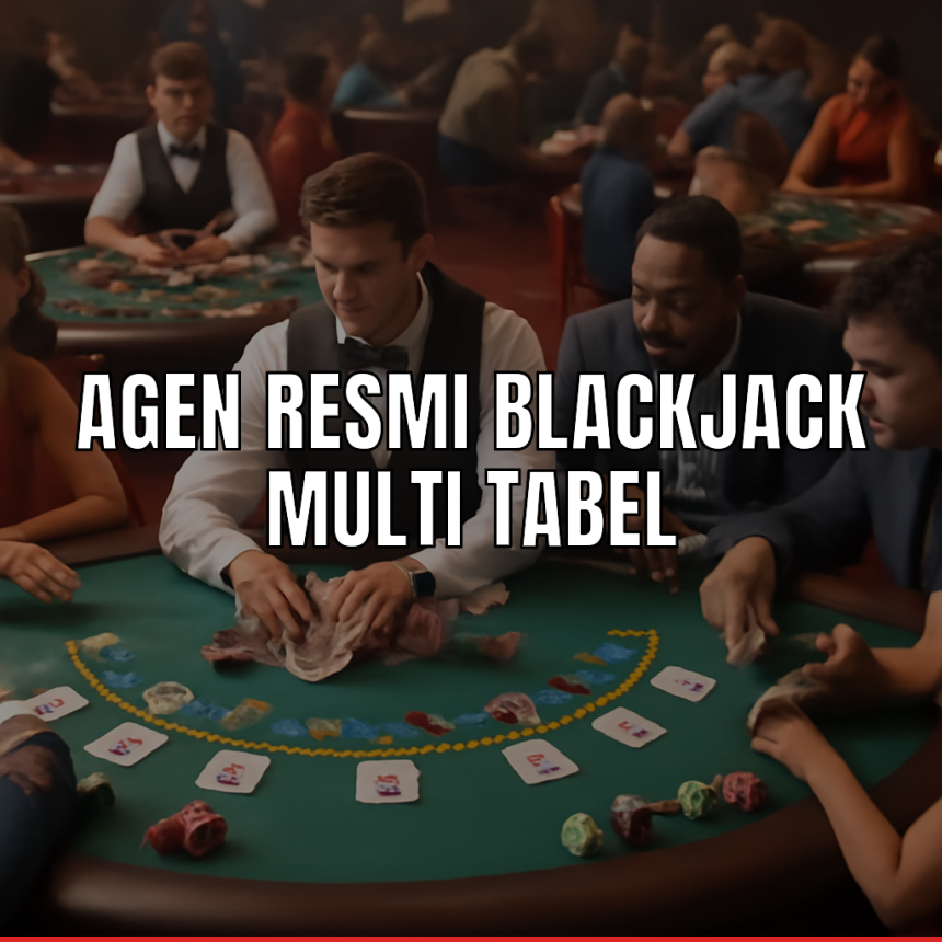 agen resmi blackjack multi tabel