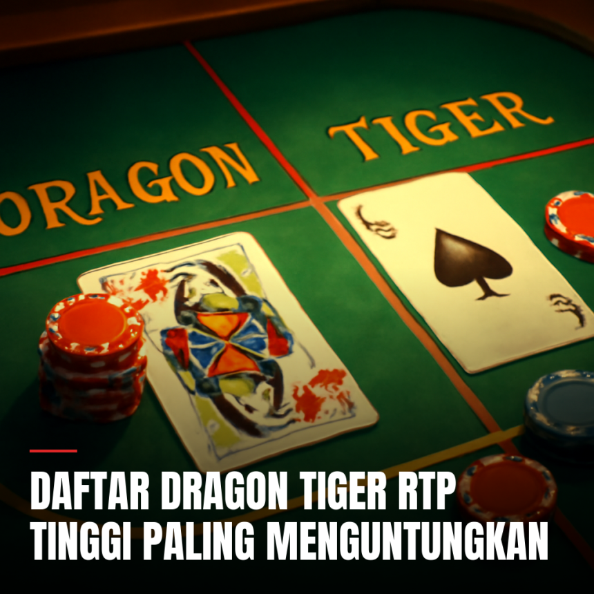Meja kasino dengan permainan Dragon Tiger rtp tertinggi sedang berlangsung.